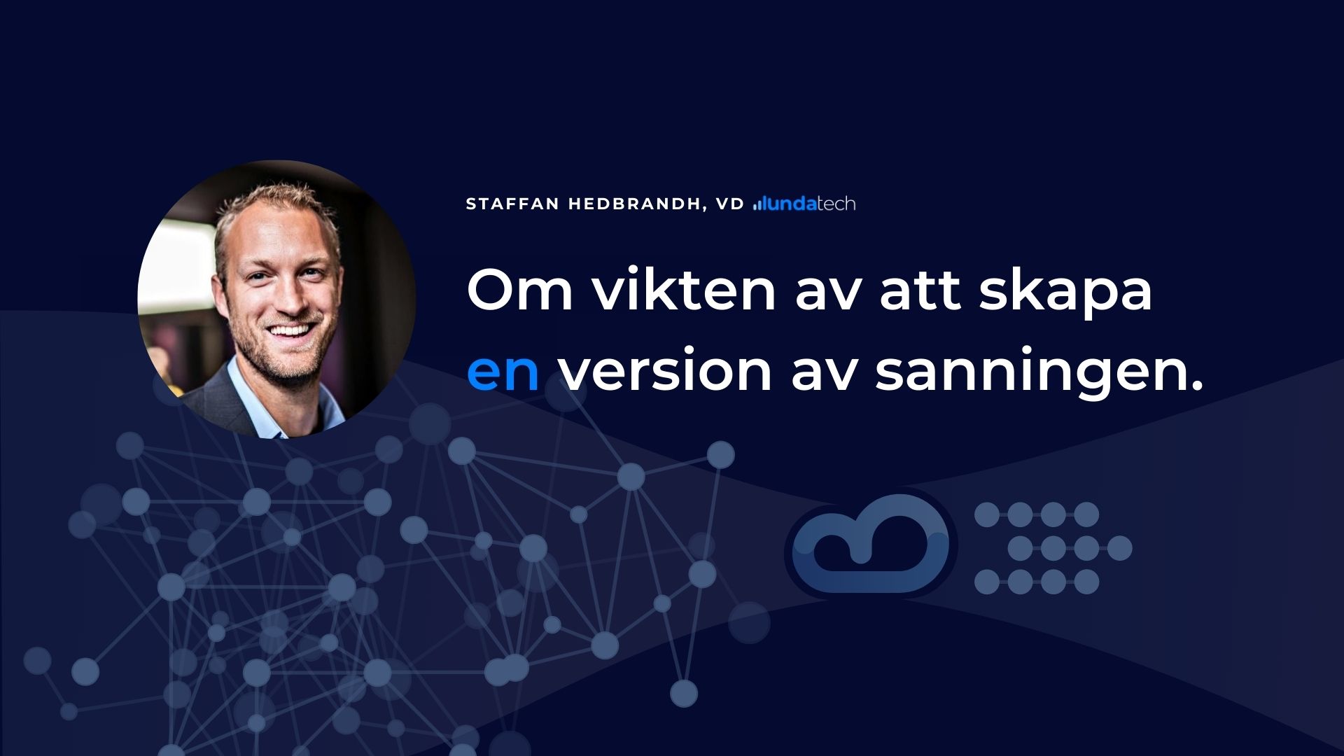 Webinar om vikten att skapa en version av sanningen Lundatech Business Cloud 